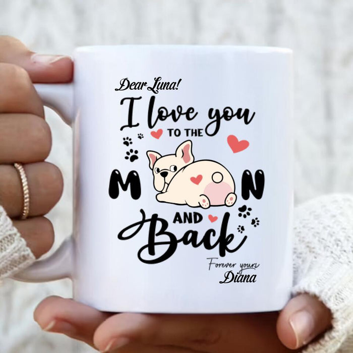 Custom Personalized Dog Butt Coffee Mug - I Love You To The Moon And Back - Gift Idea For Dog Lover
