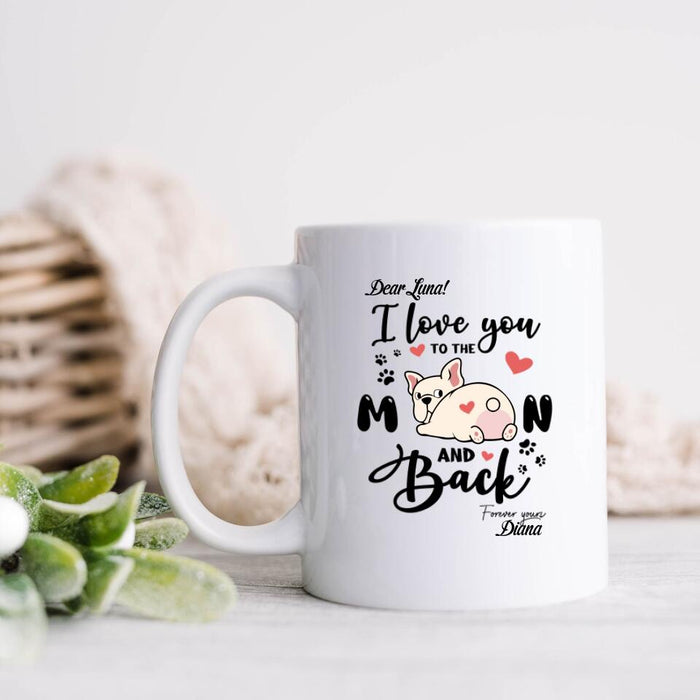 Custom Personalized Dog Butt Coffee Mug - I Love You To The Moon And Back - Gift Idea For Dog Lover