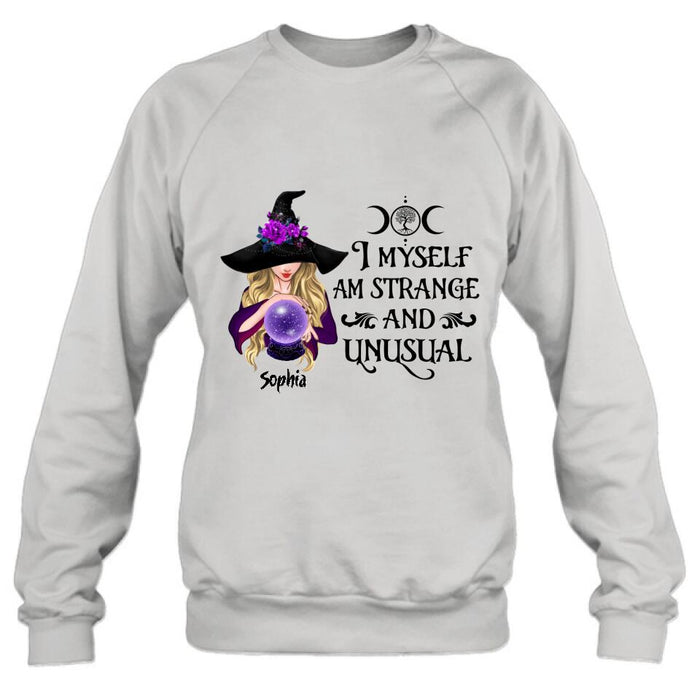 Custom Personalized Witch Shirt - Gift Idea For Halloween - I Myself Am Strange And Unusual