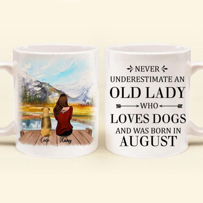 Custom Personalized Old Lady Dog Coffee Mug - Upto 5 Dogs - Best Gift For Dog Lover - Never Underestimate An Old Lady Who Loves Dogs And Was Born In August