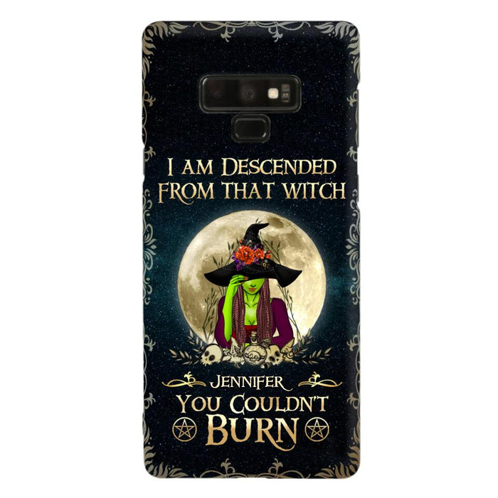 Custom Personalized Witch Phone Case - Gift Idea For Halloween - I am Descended From That Witch You Couldn't Burn - Case For iPhone And Samsung