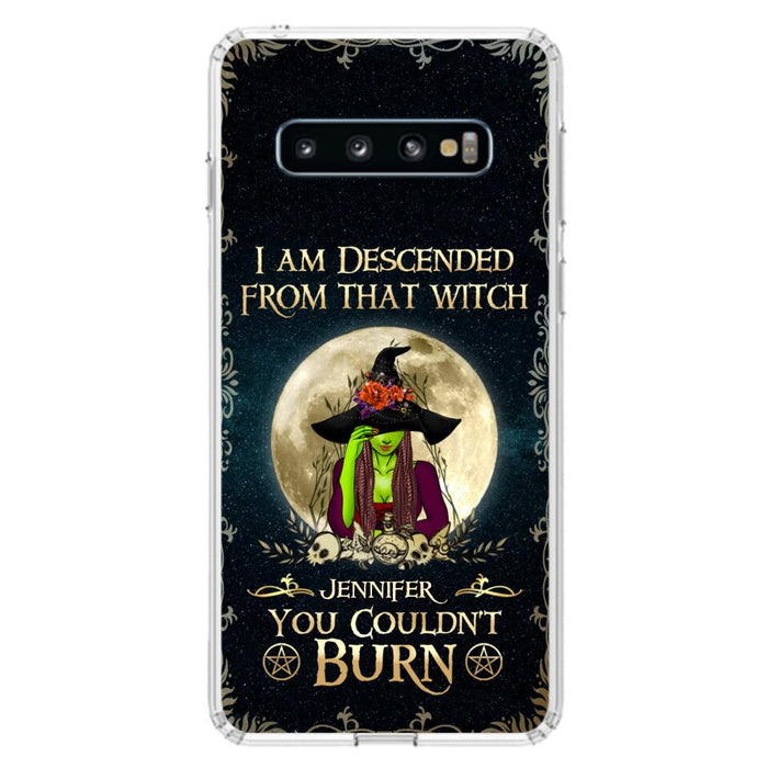 Custom Personalized Witch Phone Case - Gift Idea For Halloween - I am Descended From That Witch You Couldn't Burn - Case For iPhone And Samsung