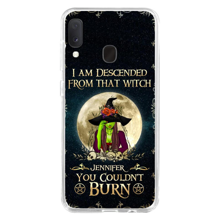 Custom Personalized Witch Phone Case - Gift Idea For Halloween - I am Descended From That Witch You Couldn't Burn - Case For iPhone And Samsung