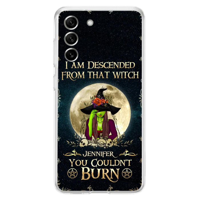 Custom Personalized Witch Phone Case - Gift Idea For Halloween - I am Descended From That Witch You Couldn't Burn - Case For iPhone And Samsung