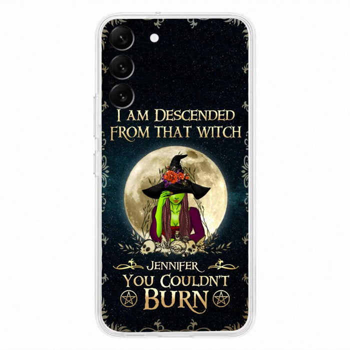 Custom Personalized Witch Phone Case - Gift Idea For Halloween - I am Descended From That Witch You Couldn't Burn - Case For iPhone And Samsung