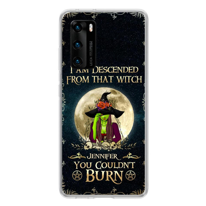 Custom Personalized Witch Phone Case - Gift Idea For Halloween - I am Descended From That Witch You Couldn't Burn - Case For Xiaomi, Oppo And Huawei