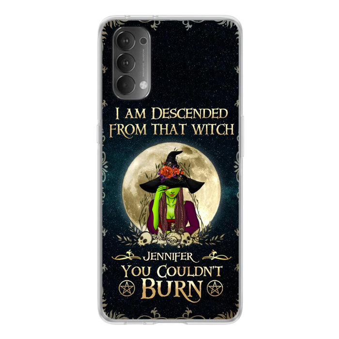 Custom Personalized Witch Phone Case - Gift Idea For Halloween - I am Descended From That Witch You Couldn't Burn - Case For Xiaomi, Oppo And Huawei