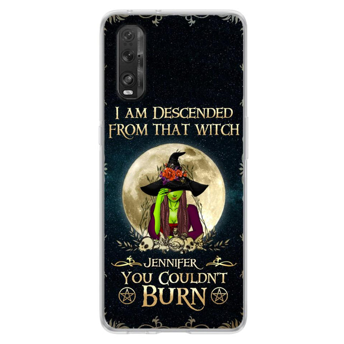 Custom Personalized Witch Phone Case - Gift Idea For Halloween - I am Descended From That Witch You Couldn't Burn - Case For Xiaomi, Oppo And Huawei