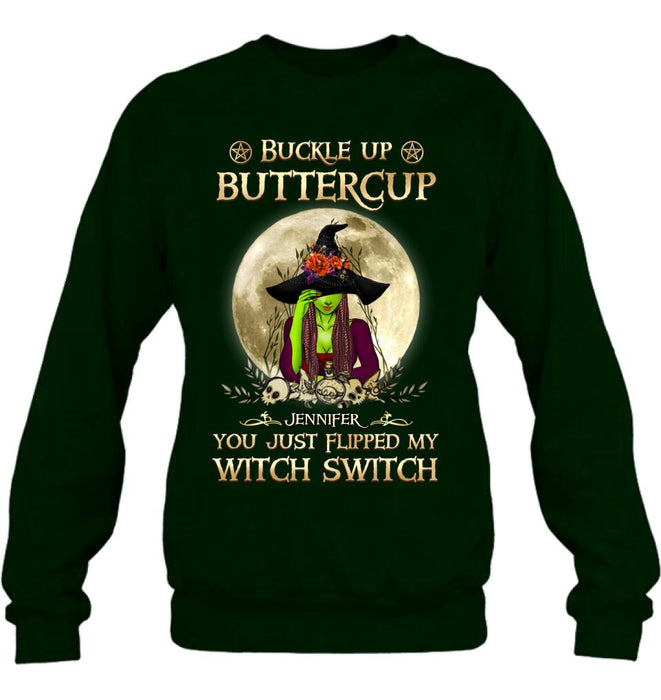 Custom Personalized Witch T-shirt/ Long Sleeve/ Sweatshirt/ Hoodie - Gift Idea For Halloween - Buckle Up Buttercup You Just Flipped My Witch Switch