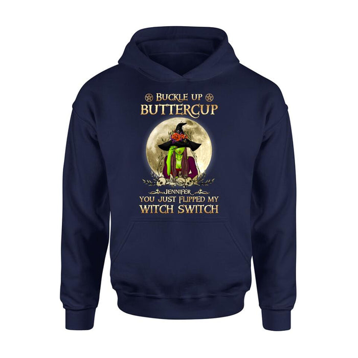 Custom Personalized Witch T-shirt/ Long Sleeve/ Sweatshirt/ Hoodie - Gift Idea For Halloween - Buckle Up Buttercup You Just Flipped My Witch Switch