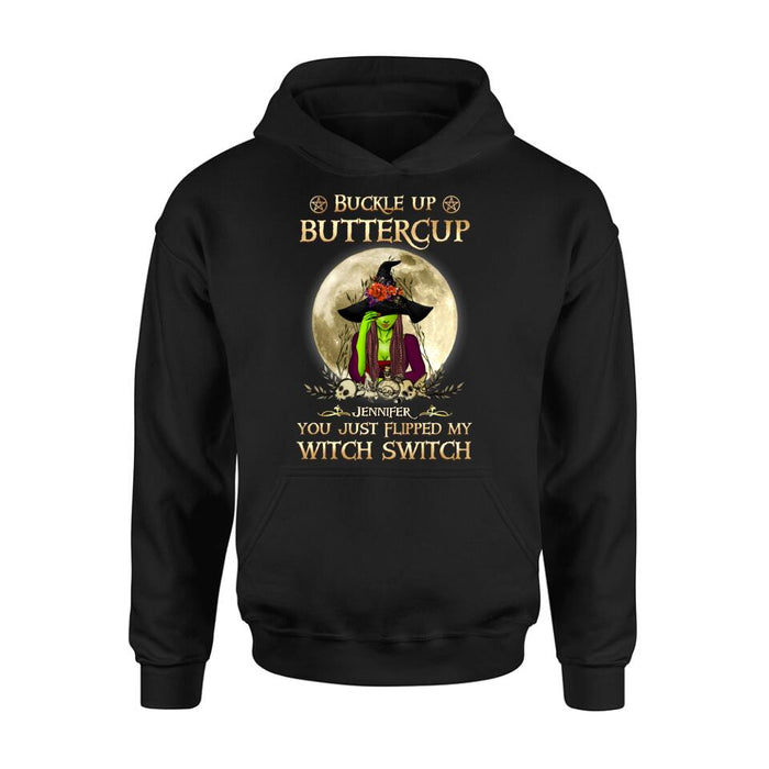 Custom Personalized Witch T-shirt/ Long Sleeve/ Sweatshirt/ Hoodie - Gift Idea For Halloween - Buckle Up Buttercup You Just Flipped My Witch Switch