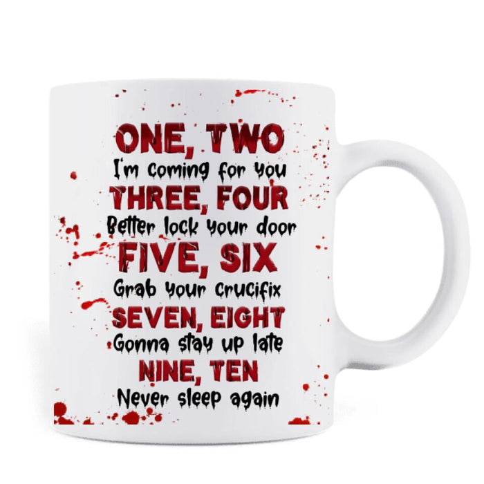 Custom Personalized Horror Mug - Gift Idea For Halloween/ Birthday - I'm Coming For You