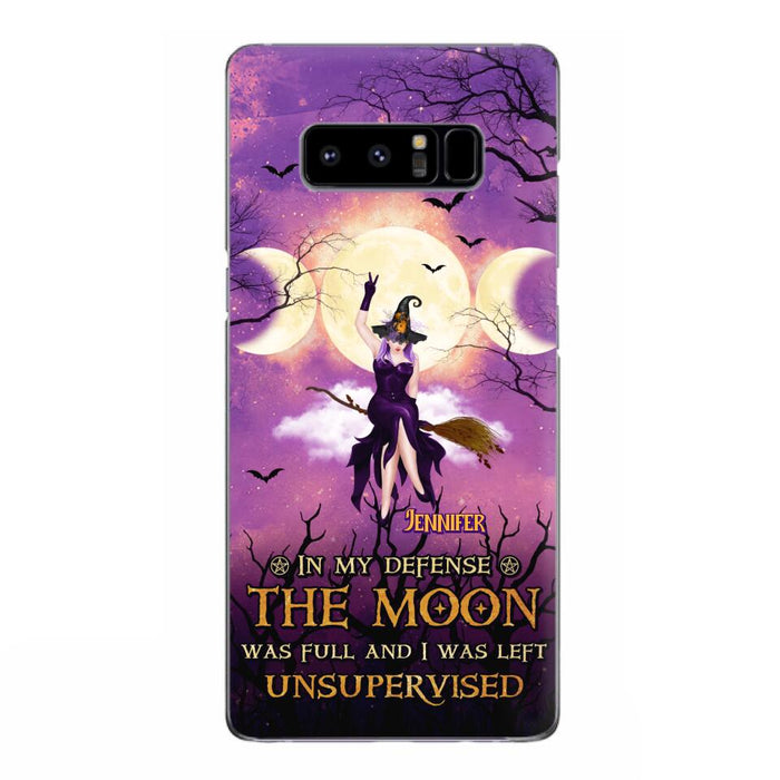 Custom Personalized Witch Riding Broom Phone Case - Halloween Gift Idea For Friends - In My Defense The Moon Was Full And I Was Left Unsupervised - Case For iPhone And Samsung