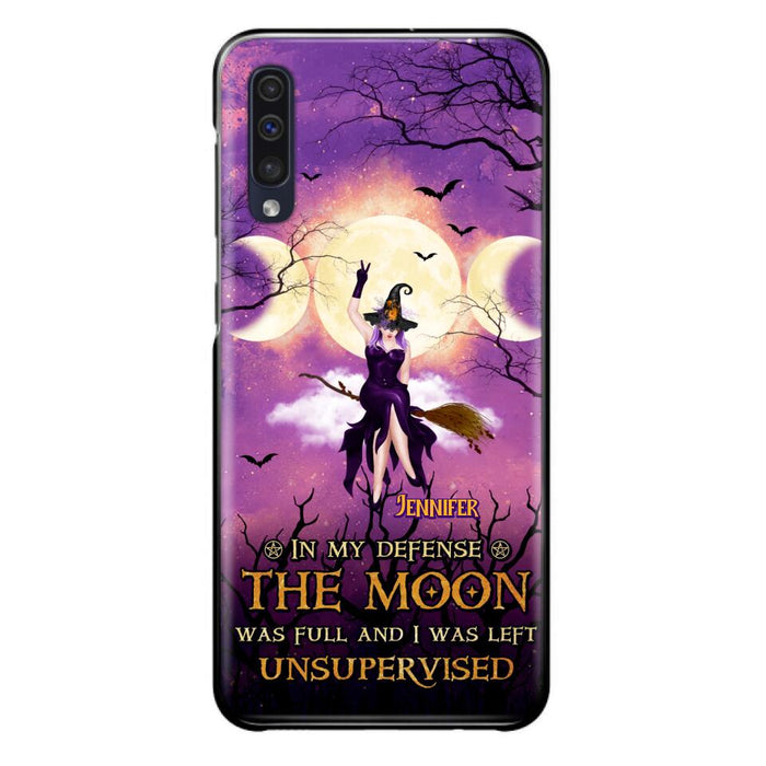 Custom Personalized Witch Riding Broom Phone Case - Halloween Gift Idea For Friends - In My Defense The Moon Was Full And I Was Left Unsupervised - Case For iPhone And Samsung