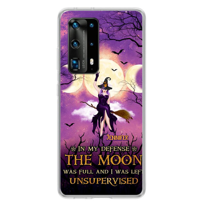 Custom Personalized Witch Riding Broom Phone Case - Halloween Gift Idea For Friends - In My Defense The Moon Was Full And I Was Left Unsupervised - Case For Xiaomi, Oppo And Huawei