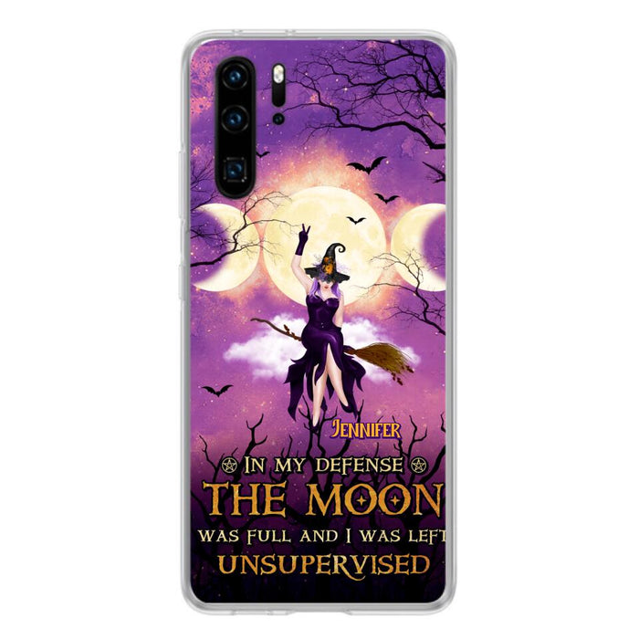 Custom Personalized Witch Riding Broom Phone Case - Halloween Gift Idea For Friends - In My Defense The Moon Was Full And I Was Left Unsupervised - Case For Xiaomi, Oppo And Huawei