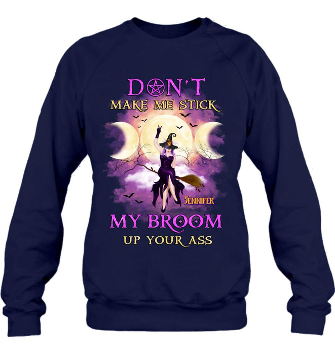 Custom Personalized Witch Riding Broom Shirt/ Hoodie - Halloween Gift Idea For Friends - Don't Make Me Stick My Broom Up Your Ass