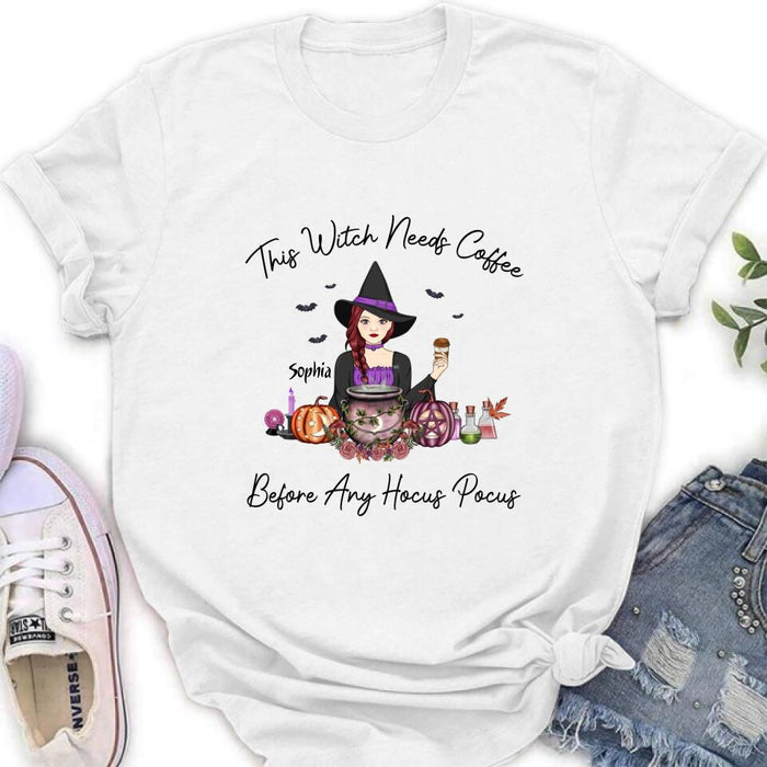 Personalized Shirt/ Hoodie - Gift Idea For Halloween - This Witch Needs Coffee Before Any Hocus Pocus