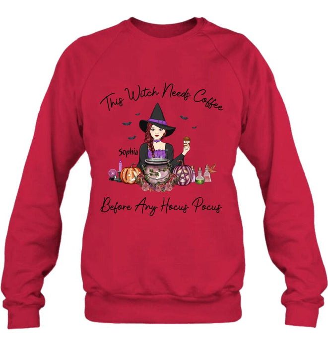 Personalized Shirt/ Hoodie - Gift Idea For Halloween - This Witch Needs Coffee Before Any Hocus Pocus