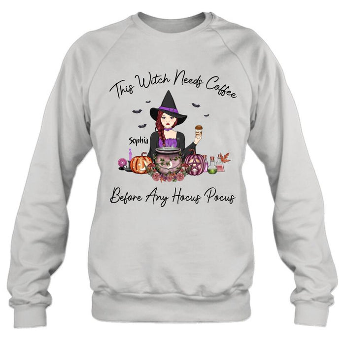 Personalized Shirt/ Hoodie - Gift Idea For Halloween - This Witch Needs Coffee Before Any Hocus Pocus