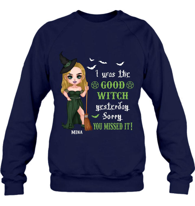 Custom Personalized Witch Shirt/ Hoodie - Gift Idea For Halloween/ Friends/ Sisters - I Was The Good Witch Yesterday