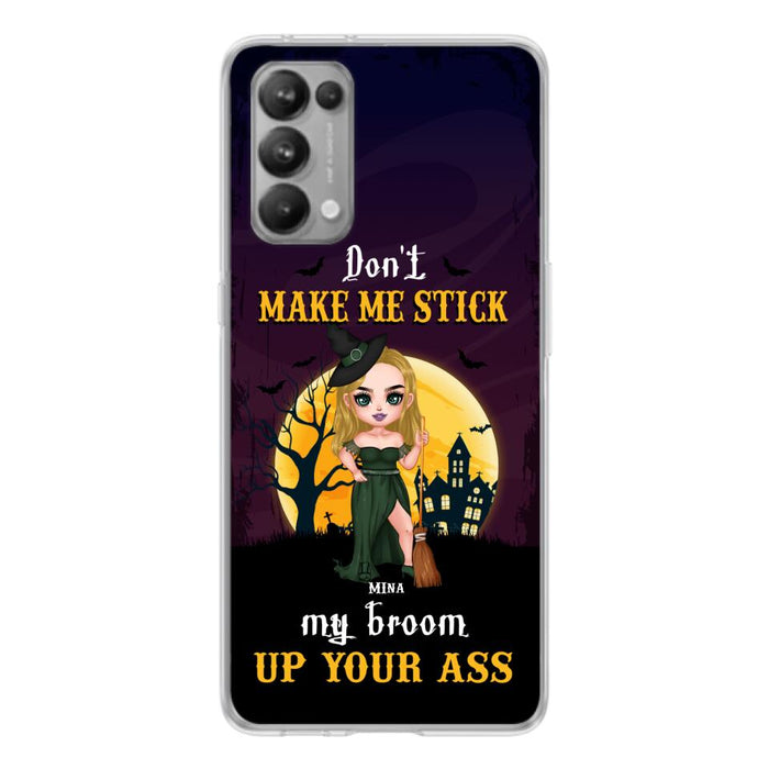 Custom Personalized Witch Phone Case - Gift Idea For Halloween/ Friends/ Sisters - Don't Make Me Stick My Broom Up Your Ass - Case For Xiaomi, Oppo And Huawei