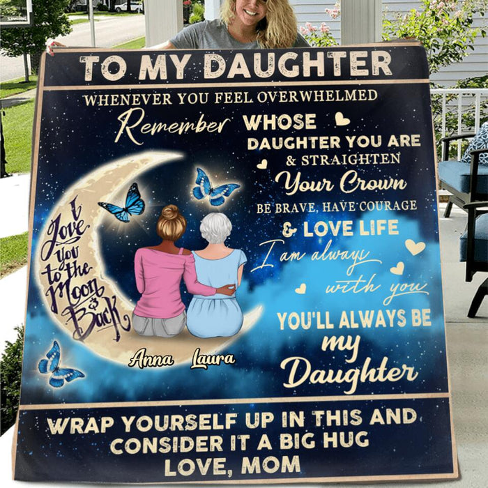 Custom Personalized Daughter Quilt/Fleece Blanket & Pillow Cover - Best Gift Idea For Mother's Day/Birthday - To My Daughter