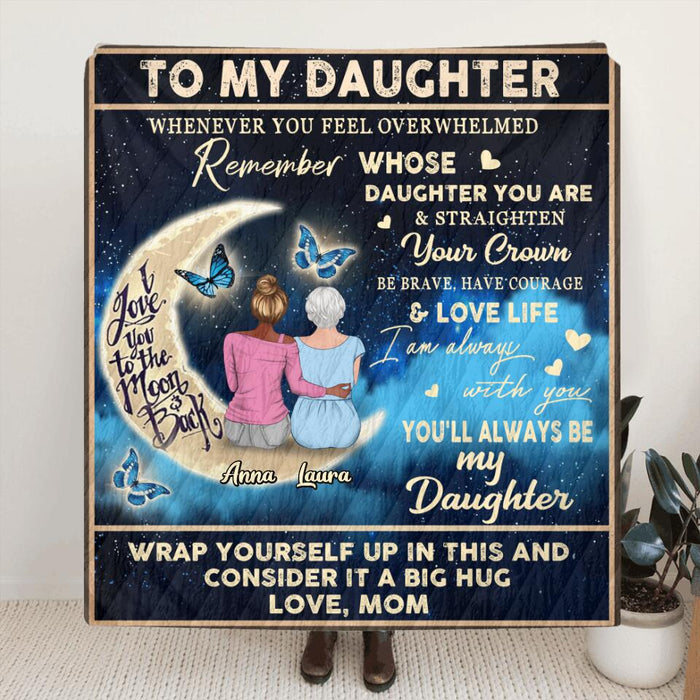 Custom Personalized Daughter Quilt/Fleece Blanket & Pillow Cover - Best Gift Idea For Mother's Day/Birthday - To My Daughter