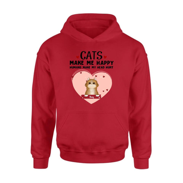 Custom Personalized Cat Shirt/ Pullover Hoodie - Upto 9 Cats - Gift Idea For Cat Lover - Cats Make Me Happy Humans Make My Head Hurt