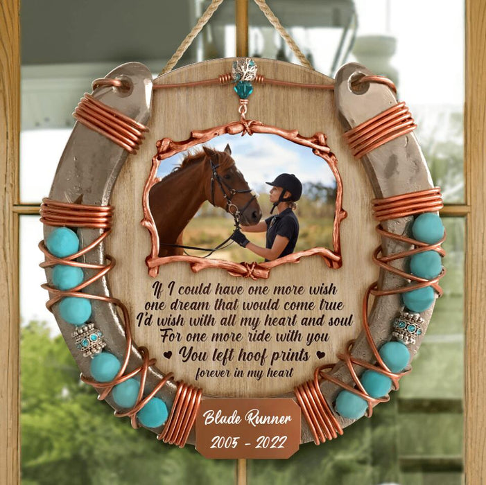 Custom Personalized Memorial Wooden Sign - Upload Horse Photo - Memorial Gift Idea/ Christmas Gift Idea - If I Could Have One More Wish, One Dream That Would Come True