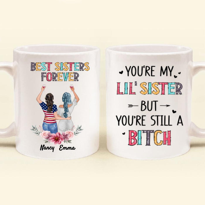 Custom Personalized Sisters Mug - Upto 3 Sisters - Gift Idea For Friends/Sisters - You're My Lil' Sister But You're Still A Bitch