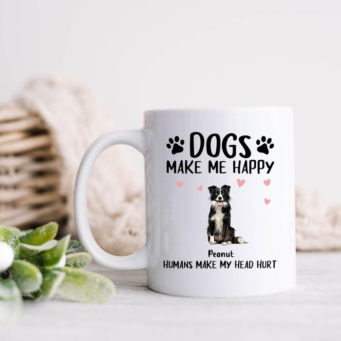 Custom Personalized Dog Coffee Mug - Upto 5 Dogs - Gift Idea For Dog Lover - Dogs Make Me Happy Humans Make My Head Hurt