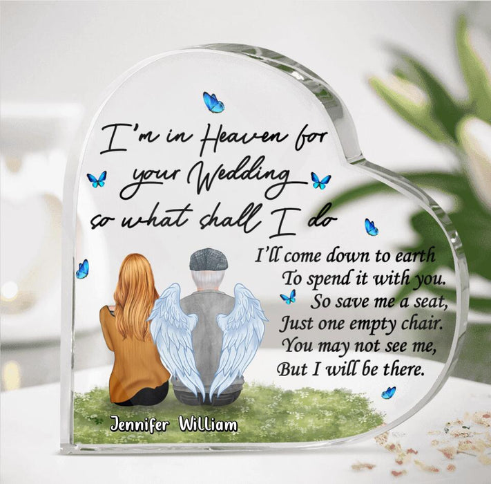 Custom Personalized Memorial Dad Crystal Heart -  Remembrance Gift For Loss Of Dad - I'm In Heaven For Your Wedding