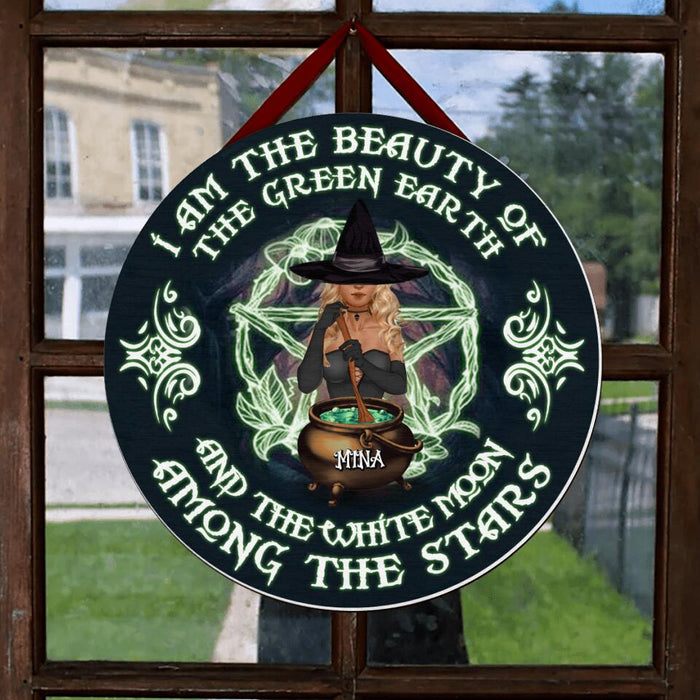 Custom Personalized Witch Circle Wooden Sign - Gift Idea For Halloween/ Home Decor - I Am The Beauty Of The Green Earth