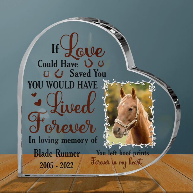 Personalized Memorial Horse Crystal Heart - Memorial Gift For Horse Lover - If Love Could Have Saved You You Would Have Lived Forever