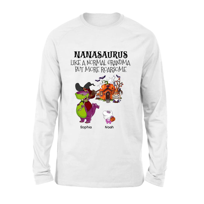 Custom Personalized Nanasaurus T-shirt/ Long Sleeve/ Sweater/ Hoodie - Gift Idea For Halloween/ Grandma - Grandma With Upto 6 Kids - Nanasaurus Like A Normal Grandma But More RoarSome