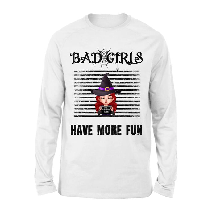 Custom Personalized Witch Shirt/ Hoodie - Gift Idea For Halloween/ Friends/ Besties With Upto 3 Girls - Bad Girls Have More Fun