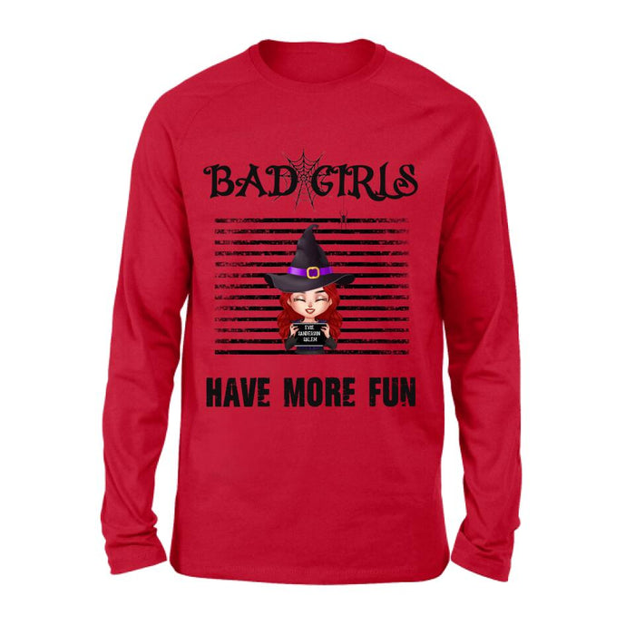 Custom Personalized Witch Shirt/ Hoodie - Gift Idea For Halloween/ Friends/ Besties With Upto 3 Girls - Bad Girls Have More Fun