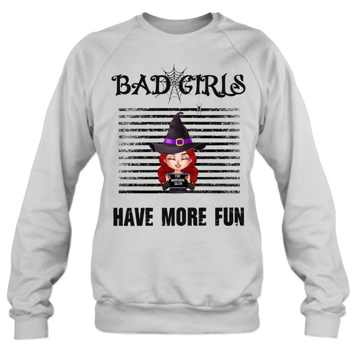 Custom Personalized Witch Shirt/ Hoodie - Gift Idea For Halloween/ Friends/ Besties With Upto 3 Girls - Bad Girls Have More Fun