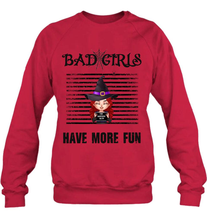 Custom Personalized Witch Shirt/ Hoodie - Gift Idea For Halloween/ Friends/ Besties With Upto 3 Girls - Bad Girls Have More Fun