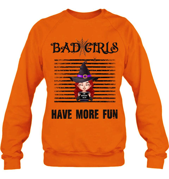 Custom Personalized Witch Shirt/ Hoodie - Gift Idea For Halloween/ Friends/ Besties With Upto 3 Girls - Bad Girls Have More Fun