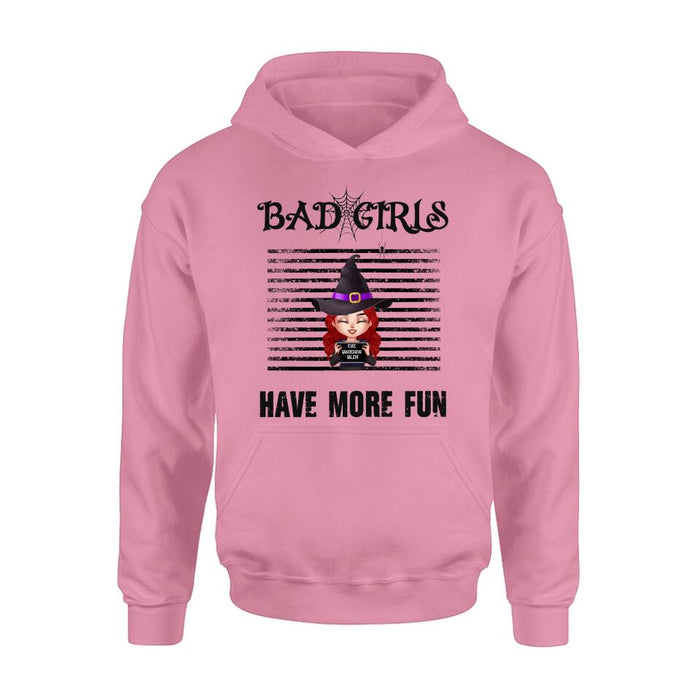 Custom Personalized Witch Shirt/ Hoodie - Gift Idea For Halloween/ Friends/ Besties With Upto 3 Girls - Bad Girls Have More Fun