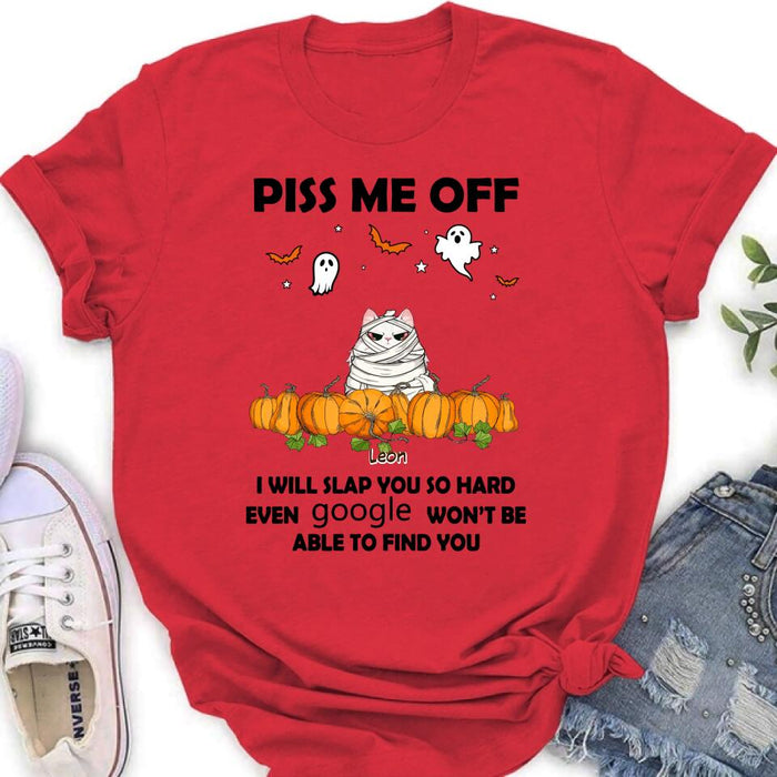 Custom Personalized Halloween Cat/ Dog T-shirt, Long Sleeve, Sweatshirt, Hoodie - Gift Idea For Halloween, Dog Lover, Cat Lover - Upto 5 Pets - Piss Me Off I Will Slap You So Hard