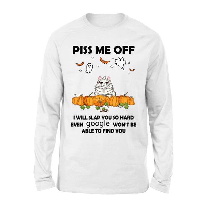 Custom Personalized Halloween Cat/ Dog T-shirt, Long Sleeve, Sweatshirt, Hoodie - Gift Idea For Halloween, Dog Lover, Cat Lover - Upto 5 Pets - Piss Me Off I Will Slap You So Hard