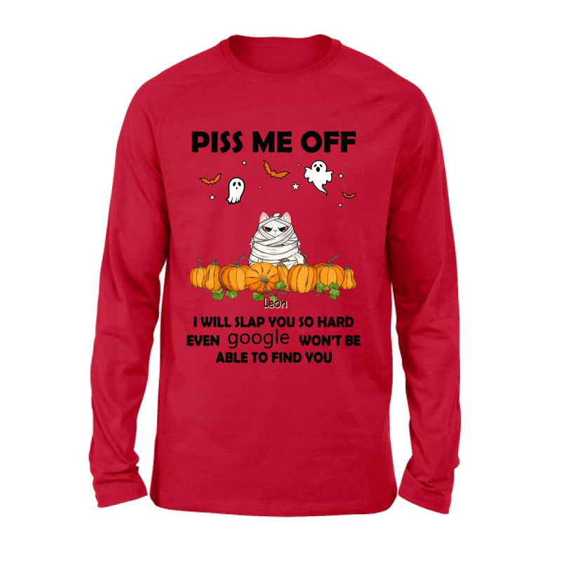 Personalized Halloween Cat/Dog T-shirt, Long Sleeve, Sweatshirt, Hoodie - Gift Idea For Halloween, Dog Lover, Cat Lover - Up to 5 Pets - Piss Me Off I Will Slap You So Hard