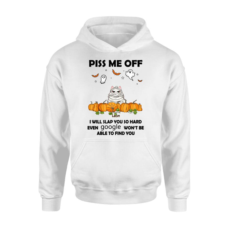 Personalized Halloween Cat/Dog T-shirt, Long Sleeve, Sweatshirt, Hoodie - Gift Idea For Halloween, Dog Lover, Cat Lover - Up to 5 Pets - Piss Me Off I Will Slap You So Hard