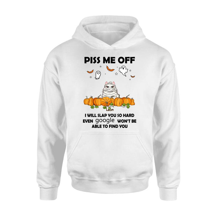 Custom Personalized Halloween Cat/ Dog T-shirt, Long Sleeve, Sweatshirt, Hoodie - Gift Idea For Halloween, Dog Lover, Cat Lover - Upto 5 Pets - Piss Me Off I Will Slap You So Hard