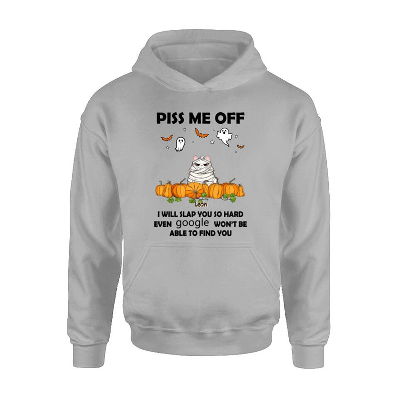 Personalized Halloween Cat/Dog T-shirt, Long Sleeve, Sweatshirt, Hoodie - Gift Idea For Halloween, Dog Lover, Cat Lover - Up to 5 Pets - Piss Me Off I Will Slap You So Hard