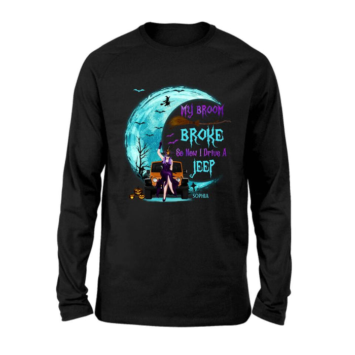 Custom Personalized Off-road Girl T-shirt/ Long Sleeve/ Sweatshirt/ Hoodie - Gift Idea For Off-road Lover/ Halloween - My Broom Broke
