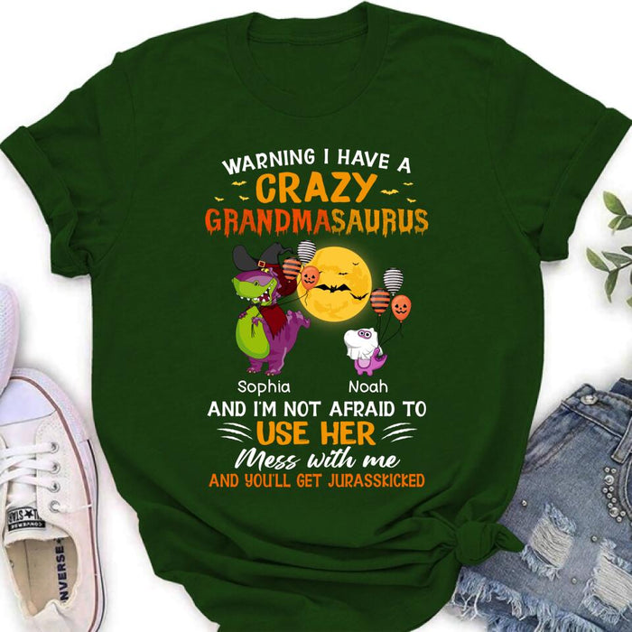 Custom Personalized Grandmasaurus Shirt - Upto 6 Kids - Halloween Gift For Grandma - Warning I Have A Crazy Grandmasaurus